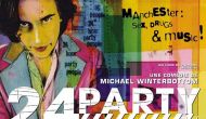 24 Hour Party People (directed by Michael Winterbottom)